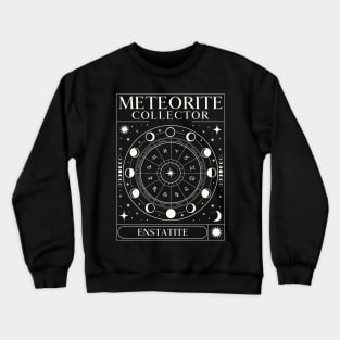 Meteorite Collector Enstatite Meteorite Meteorite Crewneck Sweatshirt